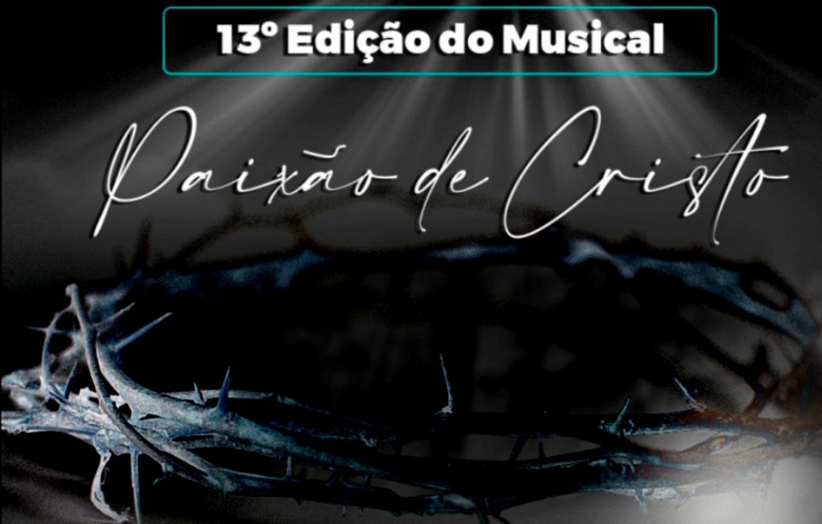 XIII Musical Paixão de Cristo acontece dia 15 de abril